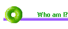 Who am I?